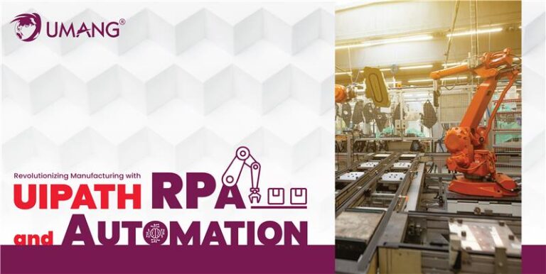 Revolutionizing Manufacturing with UiPath RPA Automation